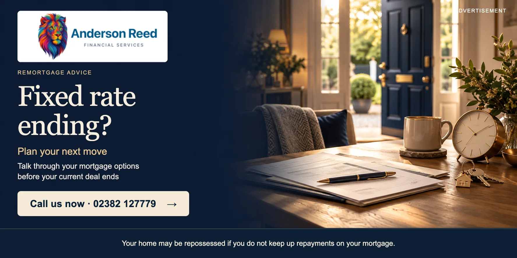 Anderson Reed Remortgages — Fixed rate ending? Plan your next move Your home may be repossessed if you do not keep up repayments on your mortgage.